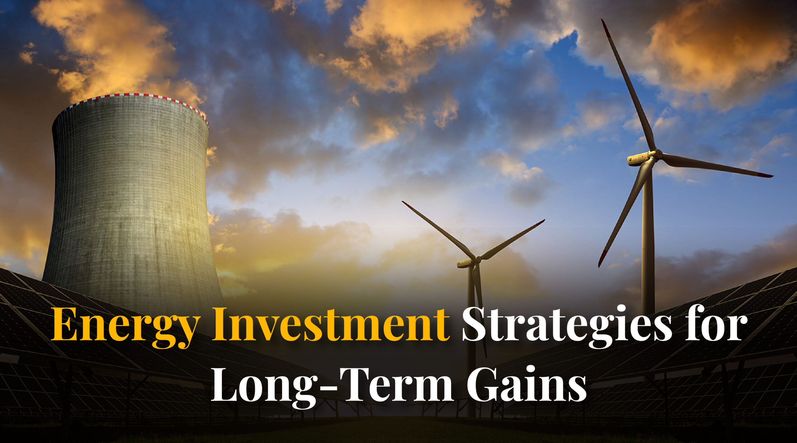 Energy Investment Strategies