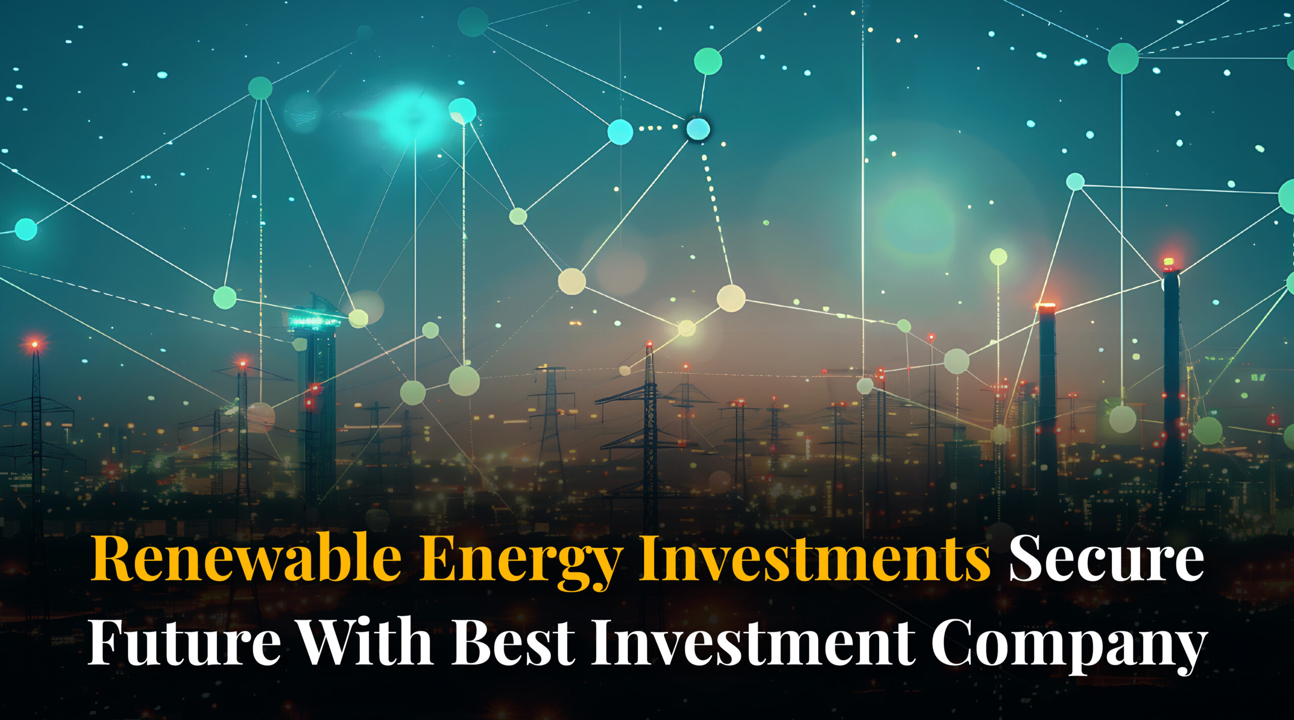 Renewable energy investments