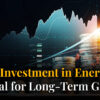 Investment in Energy