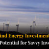Wind Energy Investments
